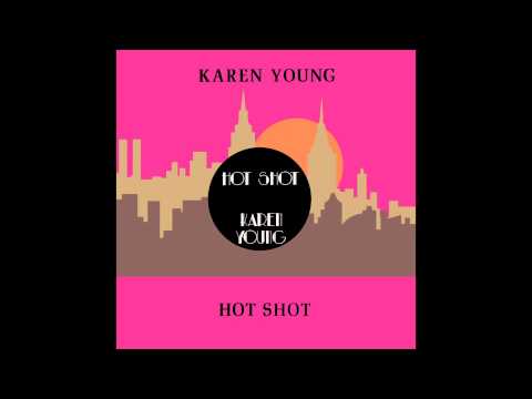 Karen Young - Hot Shot (Joey Negro Sure Shot Mix)