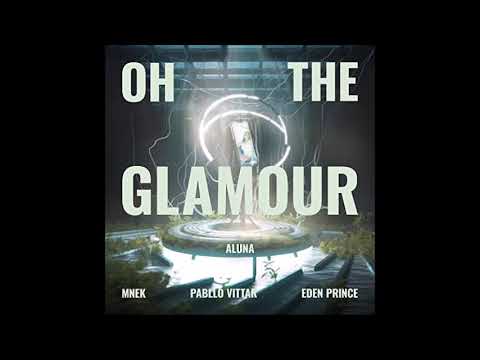 [Acapella] Aluna, Pabllo Vittar, MNEK, Eden Prince - Oh The Glamour