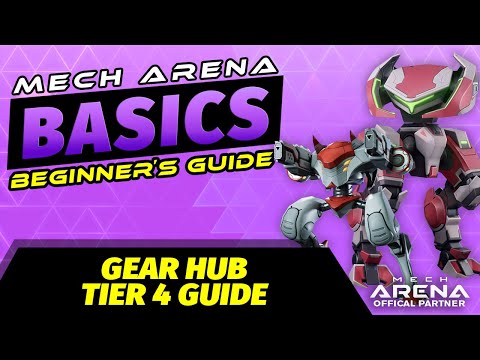 MA Basics Gear Hub Tier 4 Guide | Mech Arena