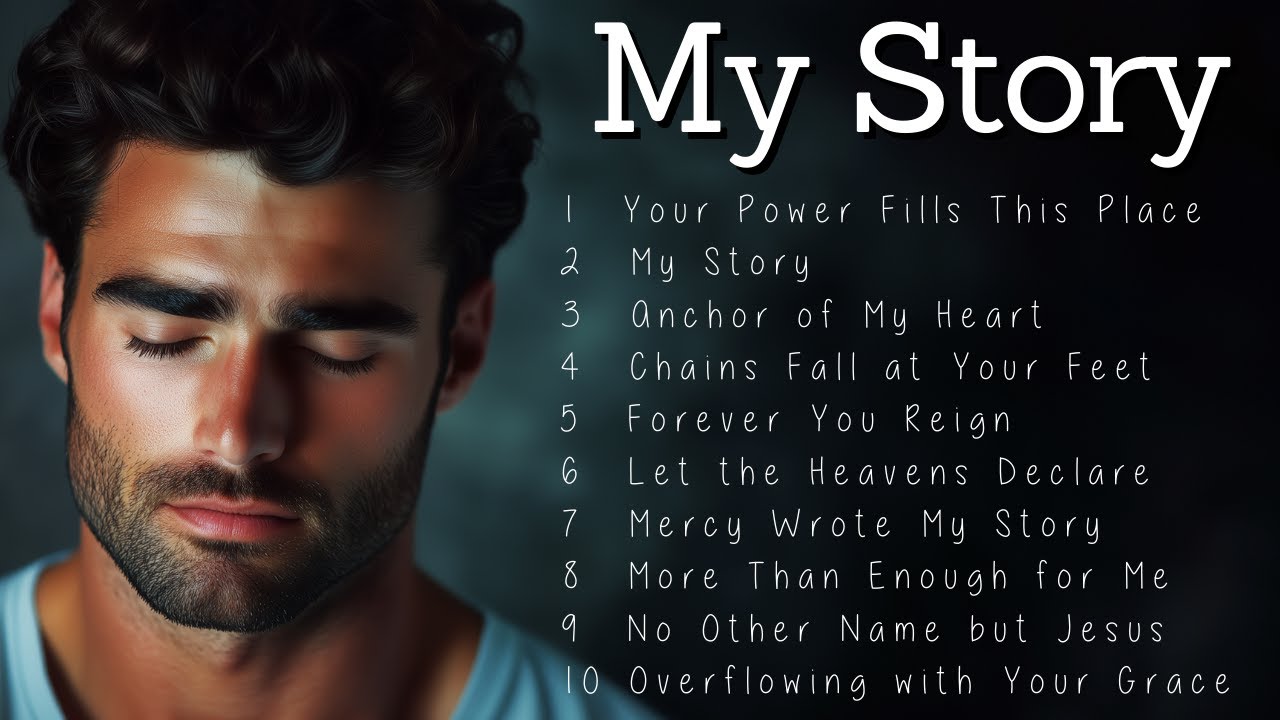 My Story | Worship Songs | Calm Worship to Find Rest in God