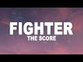 The Score Fighter Lyrics
