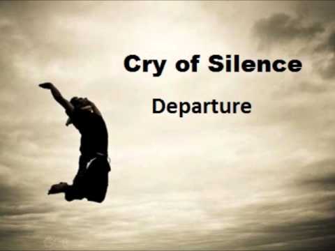 Cry of Silence - Departure