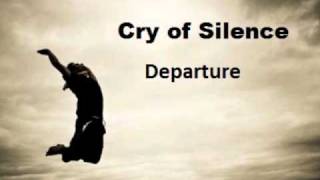 Cry of Silence - Departure