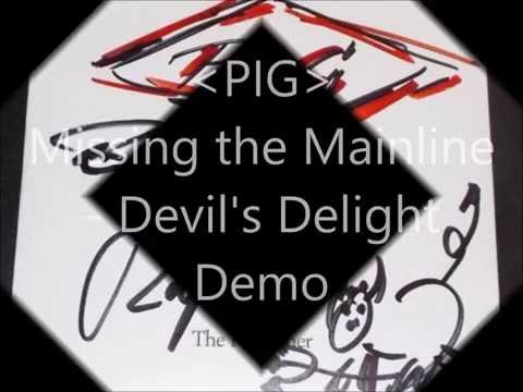 Pig: Missing the Mainline - Devil's Delight Demo