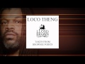 Lloyd Brown - Loco Theng