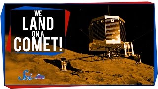 We Land on a Comet!