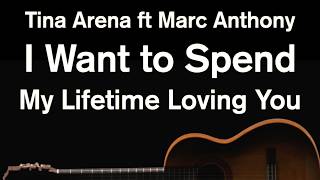 I Want to Spend My Lifetime Loving You - Tina Arena ft Marc Anthony (Karaoke)