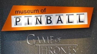 Game of Thrones Pinball [ Pinball Museum ] Arcade Expo 3.0