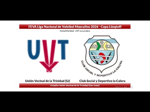 FEVA LNVM 2026 - Fecha3 Partido2 - UVT (SJ) vs La Calera - (CAM2 HD)