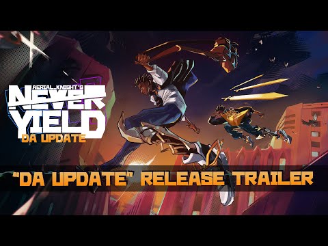 Aerial_Knight's Never Yield - "Da Update" Release Trailer - YouTube