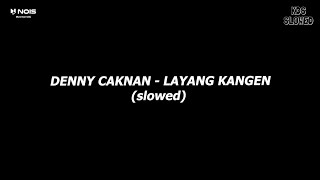Download lagu LAYANG KANGEN 'SLOWED' || VIRAL TIKTOK - DENNY CAKNAN (VIDEO LIRIK) mp3