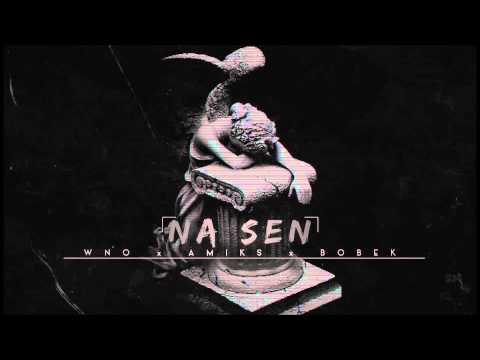 W.N.O ╳ AMIKS ╳ BOBEK - NA SEN