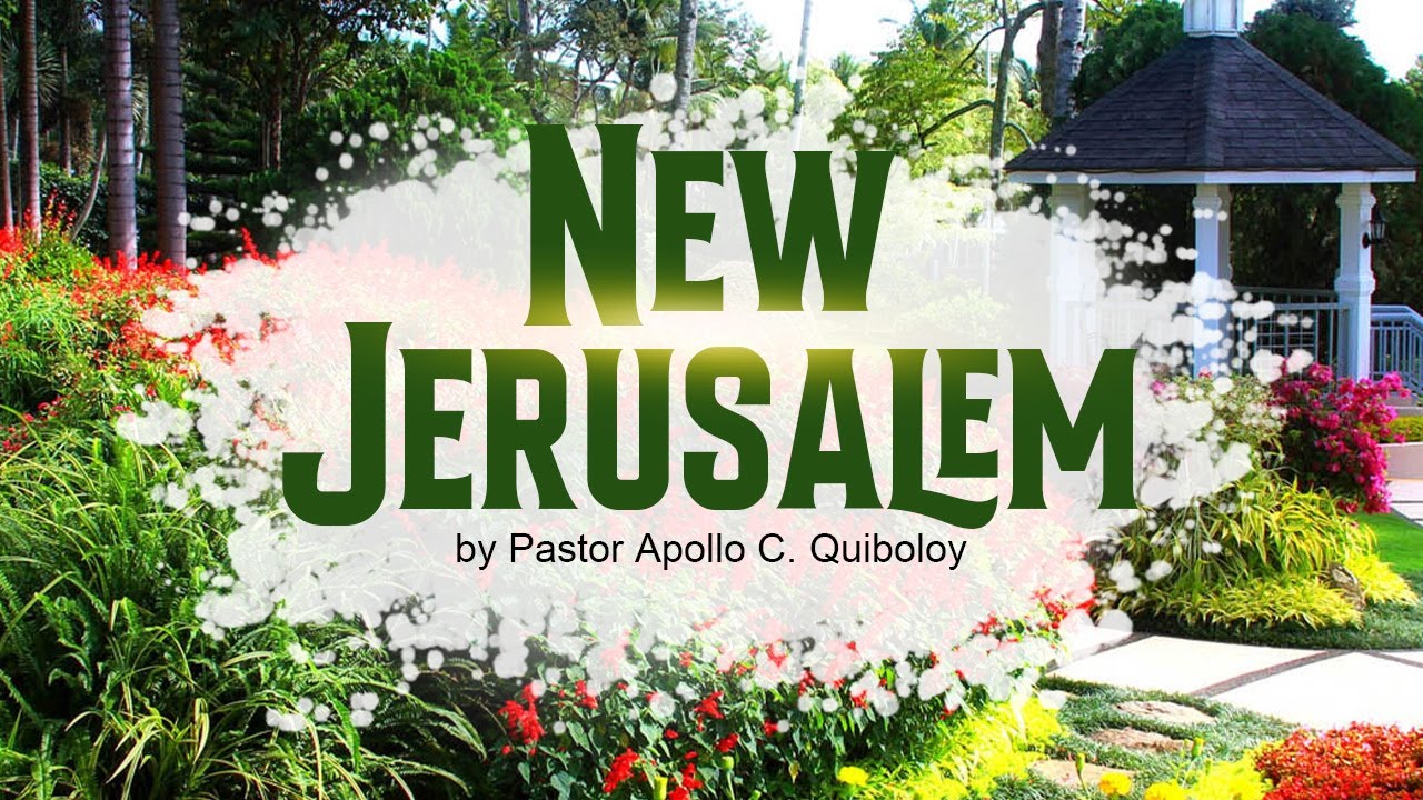 New Jerusalem by Pastor Apollo C. Quiboloy • April 6, 1992