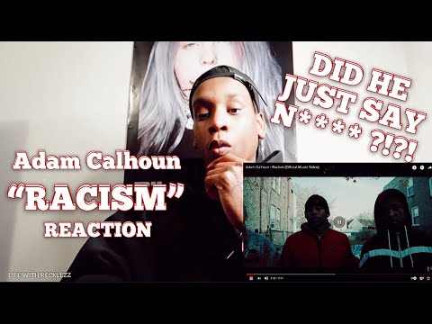 FIRST TIME HEARING Adam Calhoun - Racism REACTION | WTF HE JUST SAY!?!?