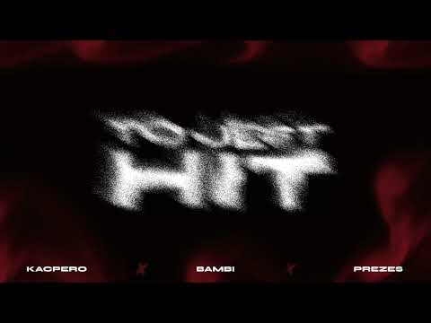 Kacpero x Bambi x Prezes - To jest HIT