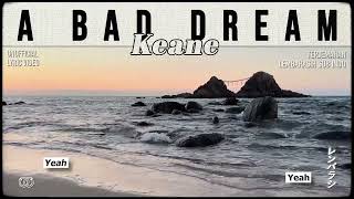 Keane - a bad dream [ LYRICS terjemahan Indonesia ]