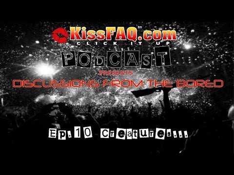 KissFAQ Podcast Ep.010 - Creatures Of The Night