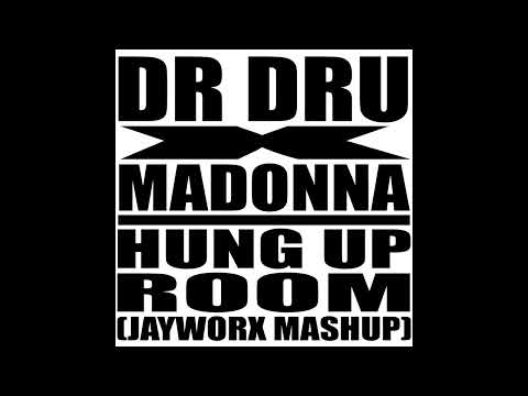 Dr Dru x Madonna - Hung Up Room (Jayworx Mashup)