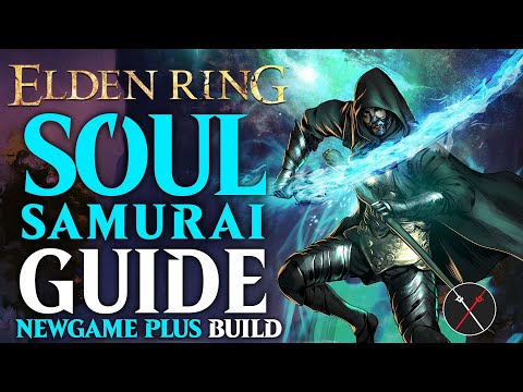 Elden Ring Samurai Build Guide - How to build a Soul Samurai (NG+ Guide)