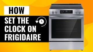 How to Set the Clock on Frigidaire FCFE3083AS – Easy Step-by-Step Guide!