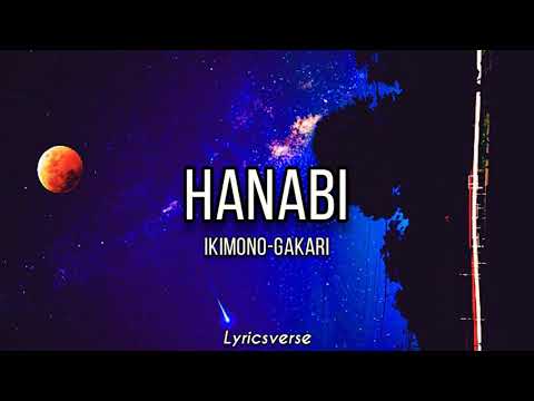 Ikimono Gakari - Hanabi (Lyrics) Bleach Ending 7 Full