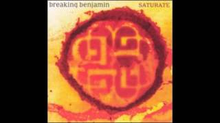 Breaking Benjamin - Saturate [Saturate (2002)]
