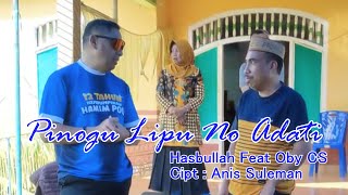 Download lagu PINOGU LIPU NO ADATI 'Hasbullah feat Oby CS mp3 Download lagu PINOGU LIPU NO ADATI 'Hasbullah feat Oby CS mp3