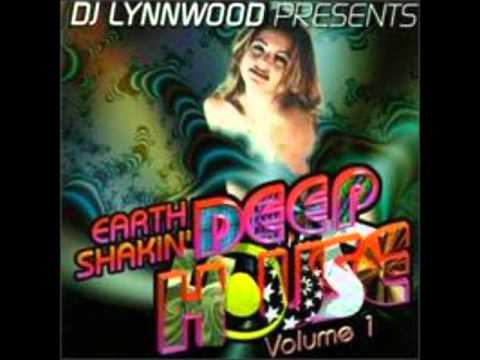 Dj Lynnwood Presents Earth Shakin Deep House part 2