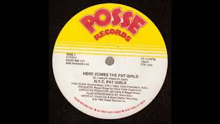 N.Y.C. Fat Girls - Here Comes The Fat Girls (Dub Version)