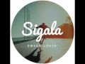 Sigala - Sweet Lovin' 