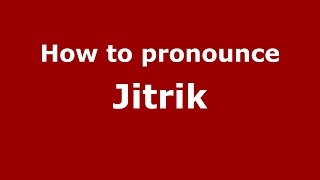 How to pronounce Jitrik