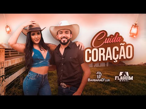 CUIDA CORAÇÃO -  Barbara D'Lux e @Flaguimmoral (Clipe Oficial)