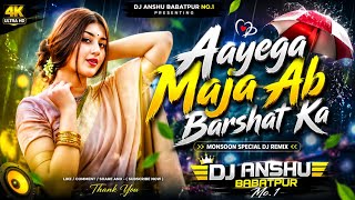 Download lagu Aayega Maza Ab Barsaat Ka DJ ANSHU BABATPUR Dj Remix Song Aayega Maja Ab Barsat Ka #Hindi #remixsong mp3 Download lagu Aayega Maza Ab Barsaat Ka DJ ANSHU BABATPUR Dj Remix Song Aayega Maja Ab Barsat Ka #Hindi #remixsong mp3
