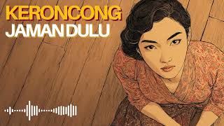 Download lagu Musik Keroncong Lama 🎶 Temani Sore Hari dengan Kenangan Tempo Dulu mp3