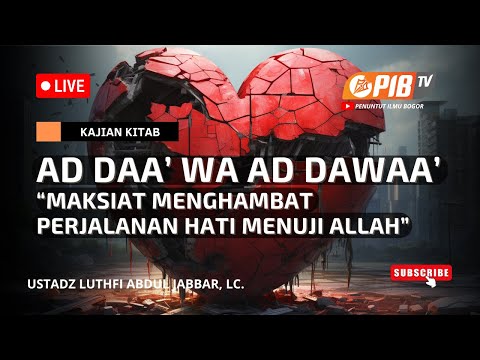 PIB TV | Maksiat Menghambat Perjalanan Hati Menuju Allah - Ustadz Luthfi Abdul Jabbar, Lc.