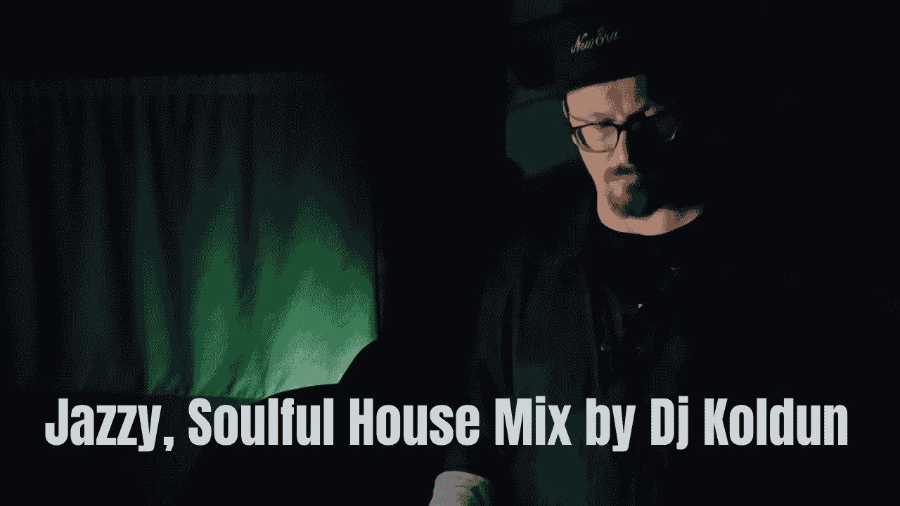 Jazzy Soulful House Mix by DJ Koldun