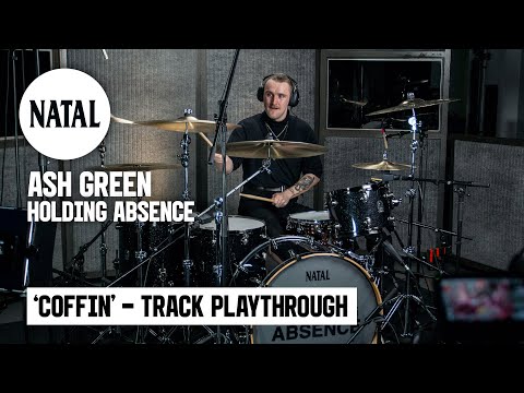 Ash Green | Holding Absence - Coffin | Track Playthrough | Natal Drums