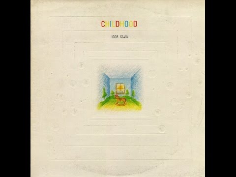 Igor Savin ‎- Childhood (FULL ALBUM, ambient / electronic, Croatia, Yugoslavia, 1982)