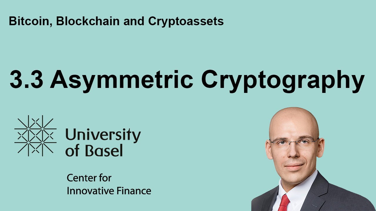 Asymmetric Cryptography - Bitcoin, Blockchain and Cryptoassets