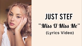 Download lagu Just Stef - Miss U Miss Me (Lyrics Video) mp3 Download lagu Just Stef - Miss U Miss Me (Lyrics Video) mp3