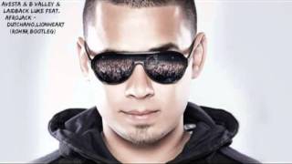 Avesta & B Valley & Laidback Luke feat.  Afrojack - Dutchano,Lionheart (Roh3r Mashup)