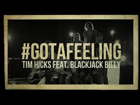 TIM HICKS "GOT A FEELING" FEAT. BLACKJACK BILLY [LYRIC VIDEO]