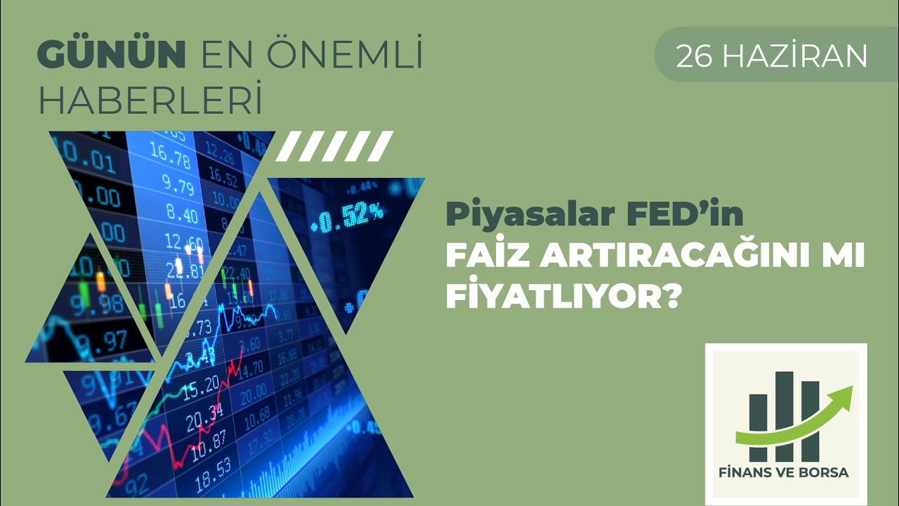 Borsa Yorumu: Piyasalar FED’in Faiz Artıracağını mı Fiyatlıyor?