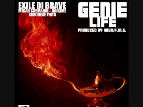 Genie Life - Exile Di Brave, Micah Shemaiah, Jahkime, & Simonese