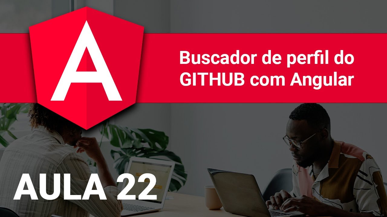 Buscador de perfil no Github com Angular | Aula 22