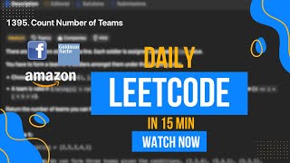 Daily Leetcode challenge🔥| Count Number of Teams| Asked by Goldman Sachs,Facebook ,Amazon! In 15 min