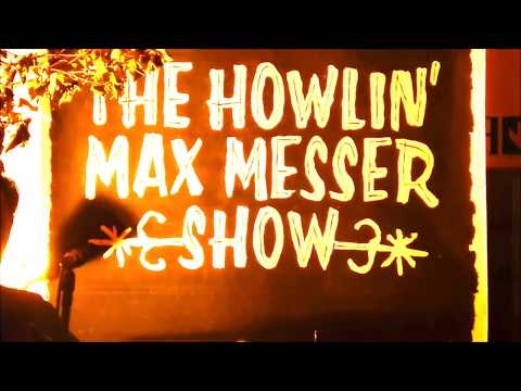 THE HOWLIN' MAX MESSER SHOW - Wild Man
