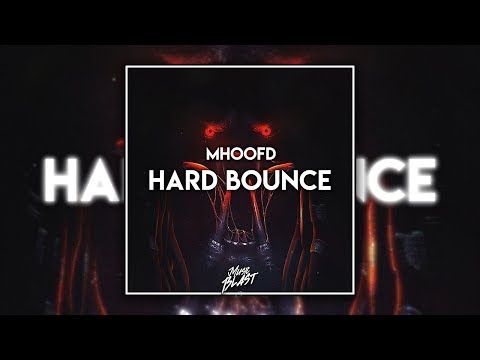 Bounce | MHooFD - Hard Bounce [Release]