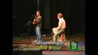 David Wilcox - Native Tongue (Live on Words and Music)