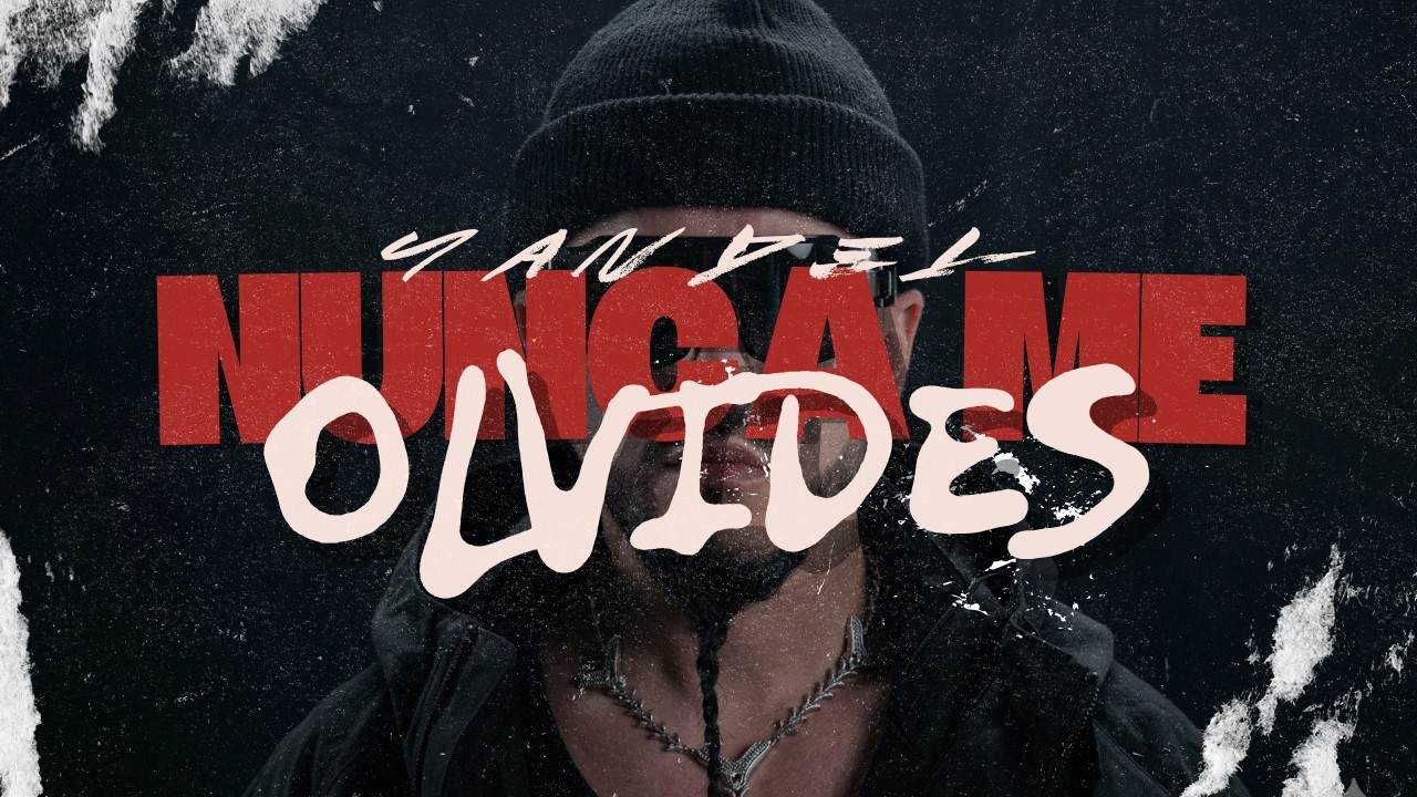 Yandel - Nunca Me Olvides [LETRA]